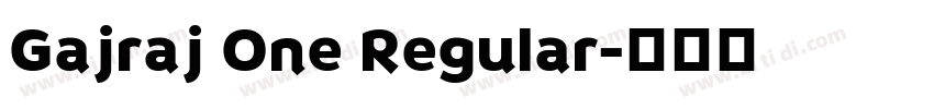 Gajraj One Regular字体转换 Gajraj One Regular字体转换